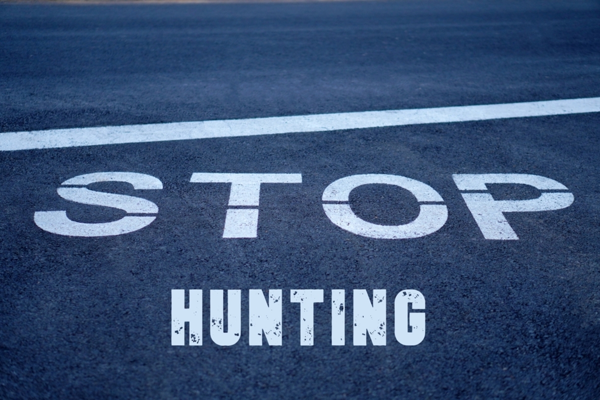 Stop hunting